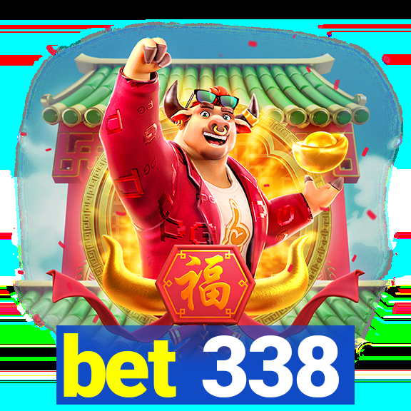 bet 338